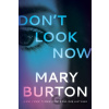 Don't Look Now - Mary Burton