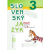 Nový Slovenský jazyk pre 3. ročník ZŠ 2. diel pracovná učebnica