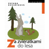 Za zvieratkami do lesa - Andrea Tachezy, Zuzana Kovaříková
