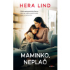 Maminko, neplač - Hera Lind