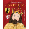 Po stopách Karla IV.