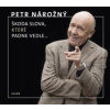 Škoda slova, které padne vedle - Petr Nárožný