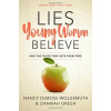 Lies Young Women Believe: And the Truth That Sets Them Free Wolgemuth Nancy DeMossPaperback