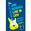 Jimi Hendrix Live in Lviv - Andrey Kurkov
