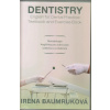 Stomatologie - Angličtina pro zubní praxi - učebnice a cvičebnice / Dentistry English for Dental practice - Textbook And Exercisebook - Irena Baumruková