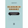 Hľadanie hodnôt - Luigino Bruni