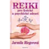 Reiki pro fyzické a psychické zdraví