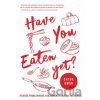 Have You Eaten Yet - Cheuk Kwan