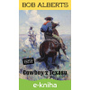 E-kniha Cowboy z Texasu - Bob Alberts