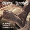 Cripple Bastards - La Fine Cresce Da Dentro [CD]