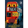The Night Bus Hero - Onjali Q. Rauf