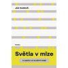 Světla v mlze - Ján Markoš