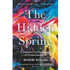 The Hidden Spring : A Jo…