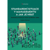 Standardní situace v managementu a jak je hrát - Vojtěch Bednář