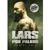 Lars pod palbou (4. díl) - Daniel Gris