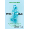 Wasteland - Oliver Franklin-Wallis