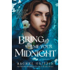 Bring Me Your Midnight - Rachel Griffin