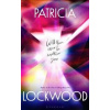 Will There Ever Be Another You - Patricia Lockwood, Bloomsbury Publishing (UK)