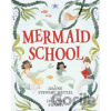 Mermaid School - Joanne Stewart Wetzel, Julianna Swaney
