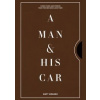 A Man & His Car : Iconic Cars and Stories from the Men Who Love Them - autor neuvedený