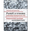 Paměť a trauma pohledem humanitních věd - Alexander Kratochvil