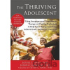 The Thriving Adolescent : Using Acceptance and Commitment Therapy and Positive Psychology to Help Teens Manage Emotions, Achieve Goals, and Build Connection - Louise Hayes