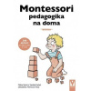 Montessori pedagogika na doma - Santini Céline, Vendula Kachel