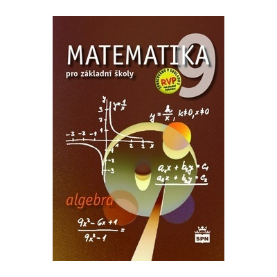 Matematika 9 pro základní školy Algebra - Zdeněk Půlpán