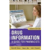 Drug Information: Guide for Pharmacists - P. M. Malone, K. L. Kier, J. Stanovich