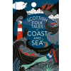 Scottish Folk Tales of Coast and Sea - Tom Muir
