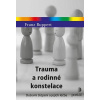 Trauma a rodinné konstelace