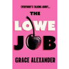 The Lowe Job - Grace Alexander, Orion