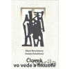 Človek vo vede a filozofii - Mária Nemčeková, Zuzana Kulašiková