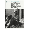 As I Walked Out One Midsummer Morning - Laurie Lee