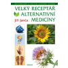 Velký receptář alternativní medicíny - Jiří Janča
