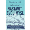 Jak správně nastavit svou mysl