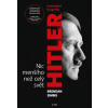 Hitler. Nic menšího než celý svět (Brendan Simms)