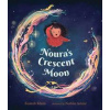 Nouras Crescent Moon: An Eid Story - Zainab Khan, Walker Books Ltd