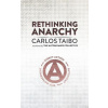 Rethinking Anarchy: Direct Action, Autonomy, Self-Management (Taibo Carlos)