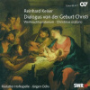 KEISER,R.: Dialogus von der Geburt Christi (CD) (CARUS)