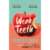 Weak Teeth - Lynsey May