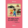 Já mám kolo, ty máš kolo - Pavel Žiška