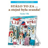 Stálo to za ... - Václav Vlk