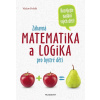 Zábavná matematika a logika pro bystré děti - Václav Fořtík
