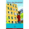 Paul, das Hauskind - zjednodušené čítanie v nemčine, skupina B