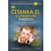 Nová čítanka II. k Literatuře v kostce pro SŠ - Jana Chrástecká