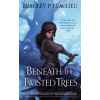 Beneath the Twisted Trees (Brožovaná)