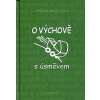O výchově s úsměvem (Lansky, Bruce)