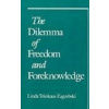 The Dilemma of Freedom and Foreknowledge