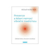 Prevence a léčení nemocí vibrační medicínou - Gerber Richard